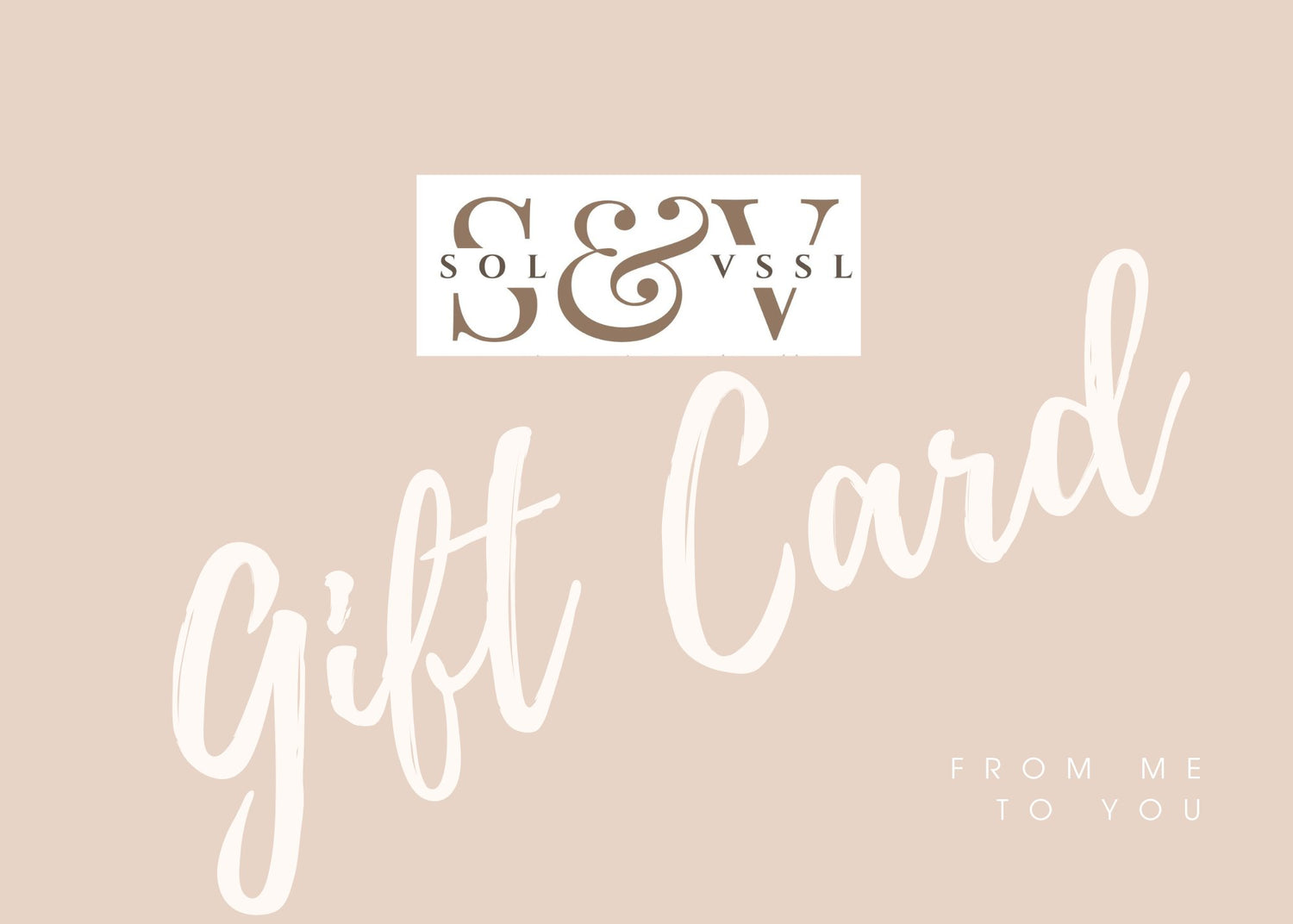 SOL & VSSL Gift Card